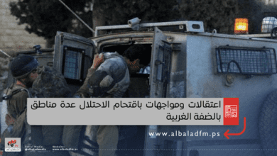 اعتقالات ومواجهات باقتحام الاحتلال عدة مناطق بالضفة الغربية
