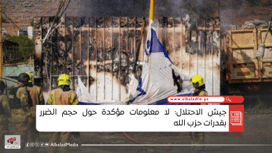 جيش الاحتلال: لا معلومات مؤكدة حول حجم الضرر بقدرات حزب الله